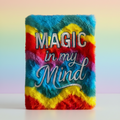 Colorful fuzzy notebook with 'Magic in my Mind' text on a multi colour background